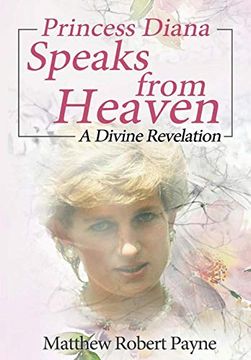 portada Princess Diana Speaks From Heaven: A Divine Revelation (in English)