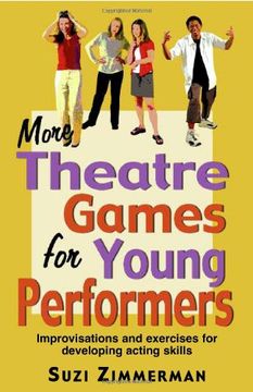 portada More Theatre Games for Young Performers: Improvisations and Exercises for Developing Acting Skills 