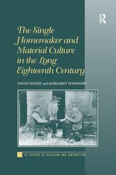 portada The Single Homemaker and Material Culture in the Long Eighteenth Century (en Inglés)