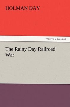 portada the rainy day railroad war