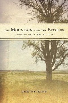 portada the mountain and the fathers: growing up in the big dry (en Inglés)