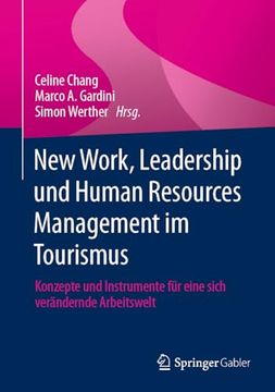 portada New Work, Leadership und Human Resources Management im Tourismus: Konzepte und Instrumente für Eine Sich Verändernde Arbeitswelt (en Alemán)