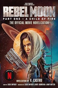 portada Rebel Moon Part one - a Child of Fire: The Official Novelization (en Inglés)