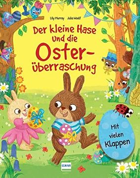 portada Der Kleine Hase und die Osterüberraschung: Eine Osterhasengeschichte mit Vielen Klappen zum Schauen und Entdecken für Kinder ab 3 Jahren (in German)