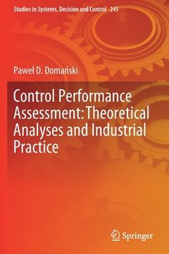 portada Control Performance Assessment: Theoretical Analyses and Industrial Practice (en Inglés)