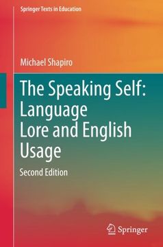 portada The Speaking Self: Language Lore and English Usage : Second Edition (Springer Texts in Education)