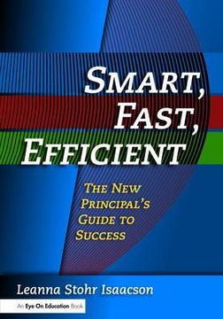 portada Smart, Fast, Efficient: The New Principal's Guide to Success (en Inglés)
