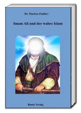portada Imam ali und der Wahre Islam (in German)