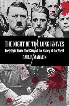 portada The Night of the Long Knives: Forty-Eight Hours That Changed the History of the World (en Inglés)