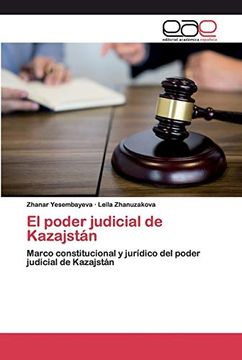 portada El Poder Judicial de Kazajstán: Marco Constitucional y Jurídico del Poder Judicial de Kazajstán