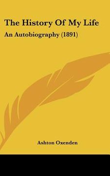portada the history of my life: an autobiography (1891) (en Inglés)