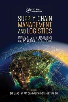 portada Supply Chain Management and Logistics: Innovative Strategies and Practical Solutions (Industrial and Systems Engineering Series) (en Inglés)