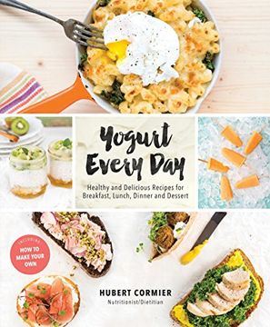 portada Yogurt Every Day: Healthy and Delicious Recipes for Breakfast, Lunch, Dinner and Dessert (en Inglés)
