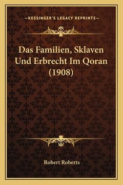 portada Das Familien, Sklaven Und Erbrecht Im Qoran (1908) (en Alemán)