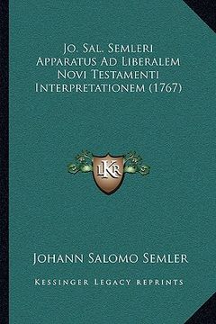 portada Jo. Sal. Semleri Apparatus Ad Liberalem Novi Testamenti Interpretationem (1767) (en Latin)
