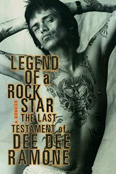 portada Legend of a Rock Star: A Memoir: The Last Testament of dee dee Ramone (in English)