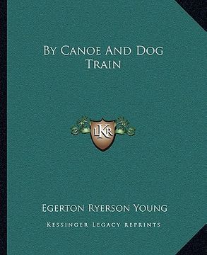 portada by canoe and dog train (en Inglés)