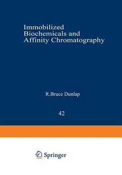 portada Immobilized Biochemicals and Affinity Chromatography (en Inglés)