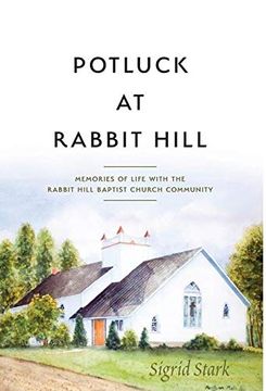 portada Potluck at Rabbit Hill: Memories of Life With the Rabbit Hill Baptist Church Community (en Inglés)