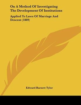 portada on a method of investigating the development of institutions: applied to laws of marriage and descent (1889)