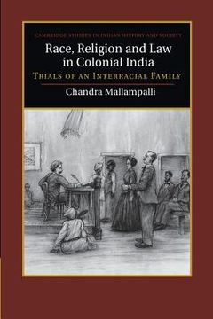 portada Race, Religion and law in Colonial India: Trials of an Interracial Family (Cambridge Studies in Indian History and Society) (en Inglés)