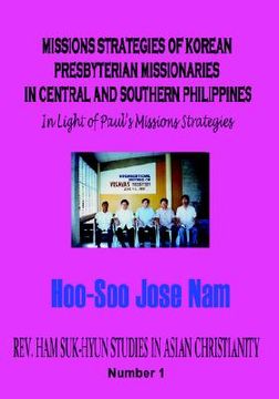 portada missions strategies of korean presbyterian missionaries in central and southern philippines (en Inglés)