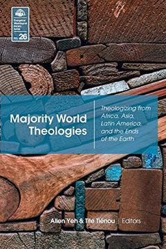 portada Majority World Theologies: Theologizing From Africa, Asia, Latin America, and the Ends of the Earth (Evangelical Missiological Society Book 26) (en Inglés)