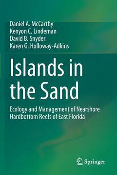 portada Islands in the Sand: Ecology and Management of Nearshore Hardbottom Reefs of East Florida (en Inglés)