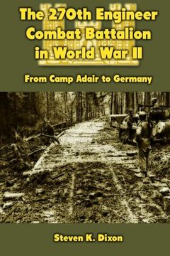 portada The 270th Engineer Combat Battalion in World War II: From Camp Adair to Germany