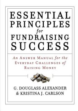 portada essential principles for fundraising success: an answer manual for the everyday challenges of raising money