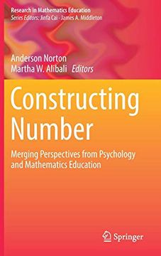 portada Constructing Number: Merging Perspectives From Psychology and Mathematics Education (Research in Mathematics Education) (en Inglés)