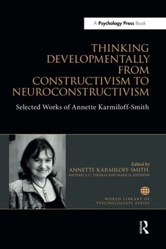 portada Thinking Developmentally From Constructivism to Neuroconstructivism (World Library of Psychologists) (in English)
