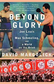 portada Beyond Glory: Joe Louis vs. Max Schmeling, and a World on the Brink (en Inglés)