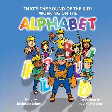 portada That's the Sound of the Kids Working On the Alphabet (en Inglés)