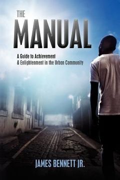 portada the manual: a guide to achievement & enlightment in the urban community (en Inglés)