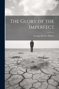 portada The Glory of the Imperfect (in English)