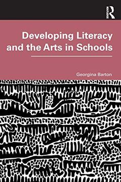 portada Developing Literacy and the Arts in Schools (en Inglés)
