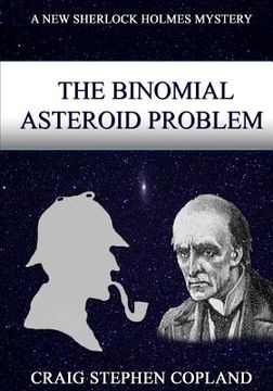portada The Binomial Asteroid Problem -- LARGE PRINT: A New Sherlock Holmes Mystery