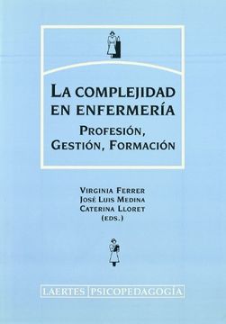 portada La Complejidad en Enfermería: Profesión, Gestión, Formación (Psicopedagogía) (in Spanish)