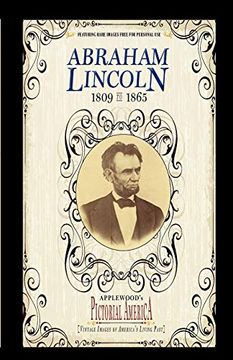 portada Abraham Lincoln (Pictorial America): Vintage Images of America's Living Past (Applewood's Pictorial America) (en Inglés)
