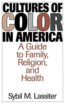 portada Cultures of Color in America: A Guide to Family, Religion, and Health (en Inglés)