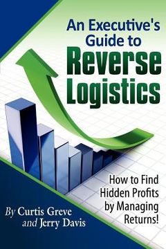 portada an executive's guide to reverse logistics (en Inglés)