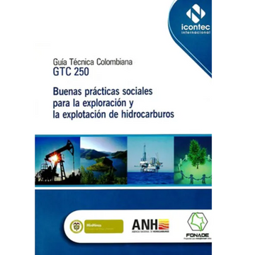 portada Guia Tecnica Colombiana gtc 250. Buenas Practicas Sociales Para la Exploracion y la Explotacion de h (in Spanish)