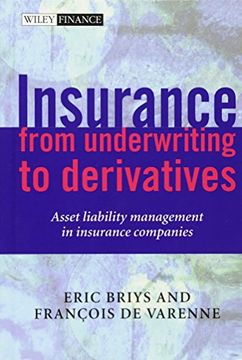 portada Insurance: From Underwriting to Derivatives: Asset Liability Management in Insurance Companies (en Inglés)