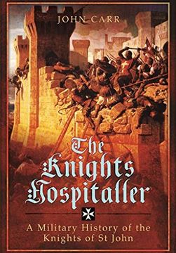 portada The Knights Hospitaller: A Military History of the Knights of st John (en Inglés)