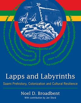 portada Lapps and Labyrinths: Saami Prehistory, Colonization, and Cultural Resilience (en Inglés)