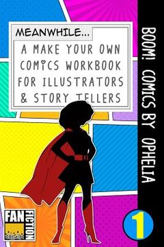 portada Boom! Comics by Ophelia: A What Happens Next Comic Book for Budding Illustrators and Story Tellers (en Inglés)