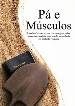 portada Muscle and a Shovel Portuguese Version (pá e Músculos) (in Portuguese)