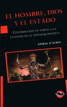 portada El Hombre Dios y el Estado: Contribución en Torno de la Cuestión de la Teología-Política (in Spanish)