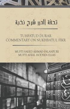 portada TUHFATUD DURAR - Commentary On Nukhbatul Fikr (in English)